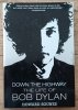 Howard Sounes Down the Highway. The Life of Bob Dylan